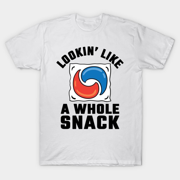 Lookin Like a Snack Shirt T-Shirt by redbarron